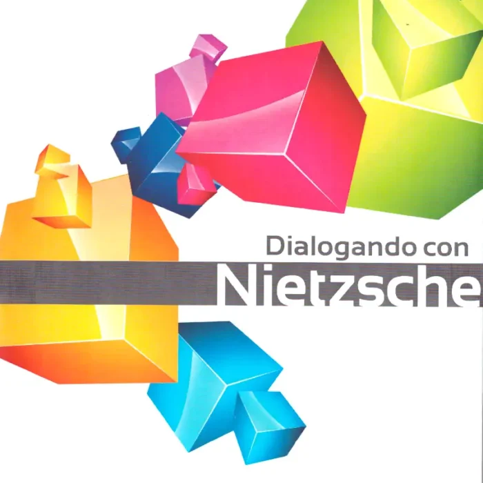 DIALOGANDO CON NIETZSCHE
