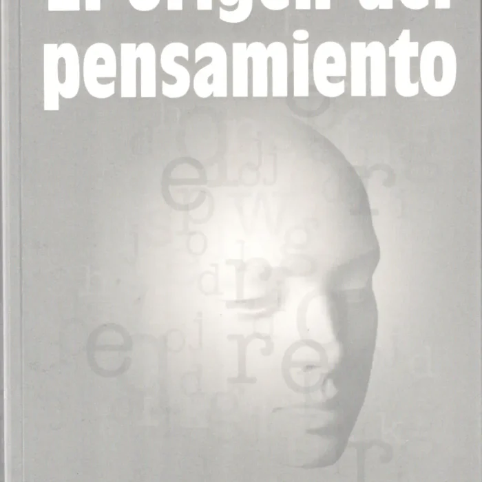 EL ORIGEN DEL PENSAMIENTO