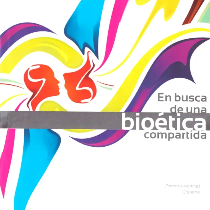 EN BUSCA DE UNA BIOETICA COMPARTIDA