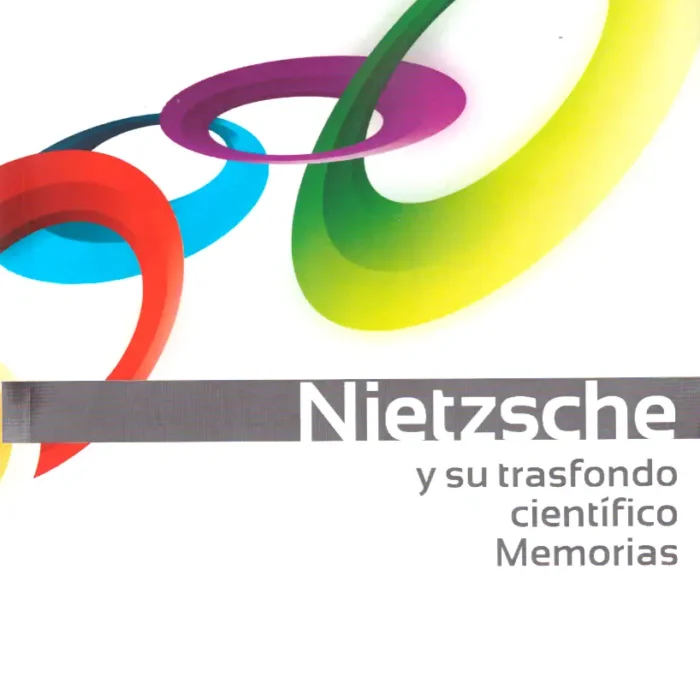 NIETZSCHE Y SU TRANSFONDO CIENTIFICO MEMORIAS